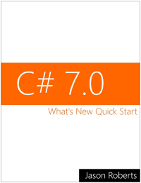 C# 7.0: What&rsquo;s New Quick Start eBook Cover Image